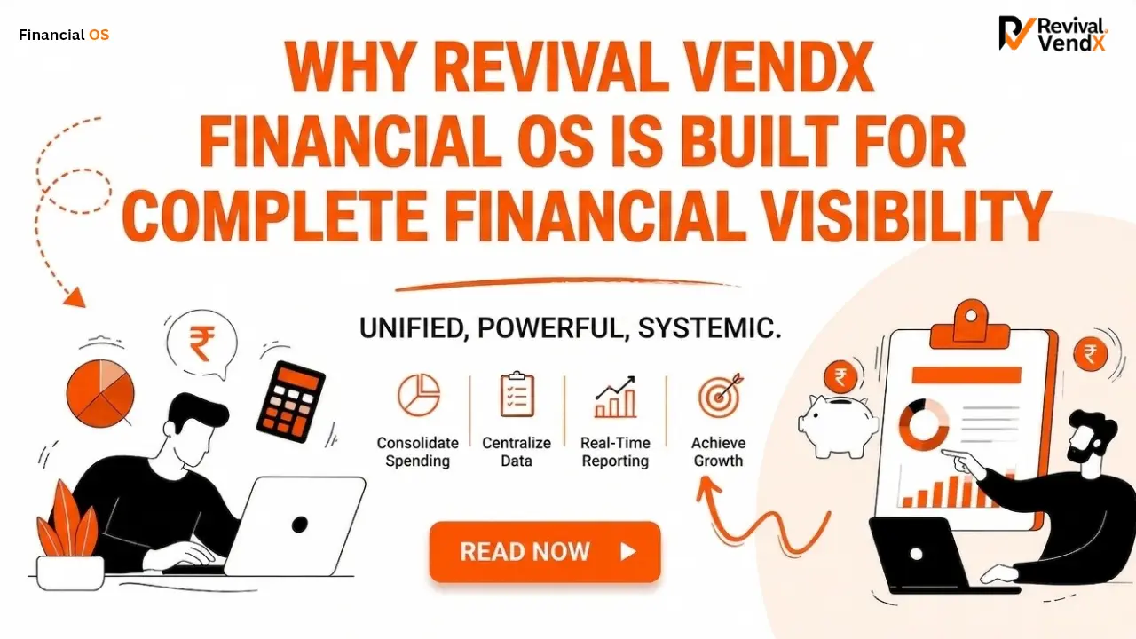 Why Revival VendX Financial OS Is Built for Complete Financial Visibility